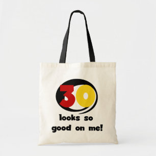 30 Looks So Good On Me T-shirts and Gifts Tote Bag