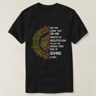 30 minutes meditation per day T-Shirt