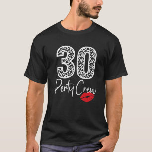 30 Party Crew Drinking Beer Gifts 30Th Years Happy T-Shirt
