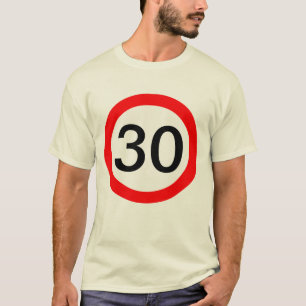 30 Road Sign Speed Limit T-Shirt