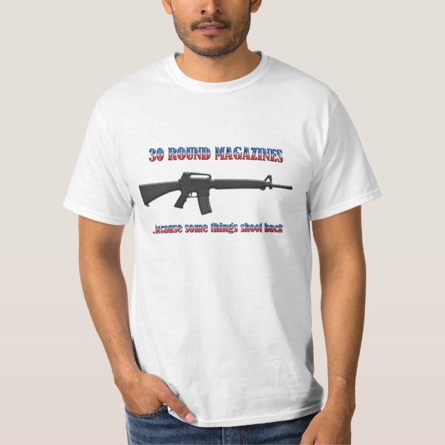 30 Round Magazines - 2nd Amendment T-Shirt (Front)
