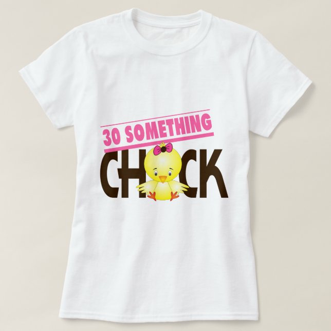 30-Something Chick 1 T-Shirt (Design Front)