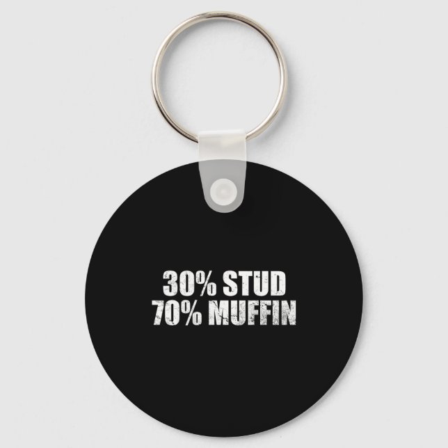 30% Stud 70% Muffin Funny Father's Day Valentines  Key Ring (Front)