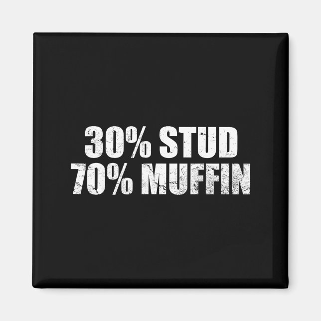 30% Stud 70% Muffin Funny Father's Day Valentines  Magnet (Front)