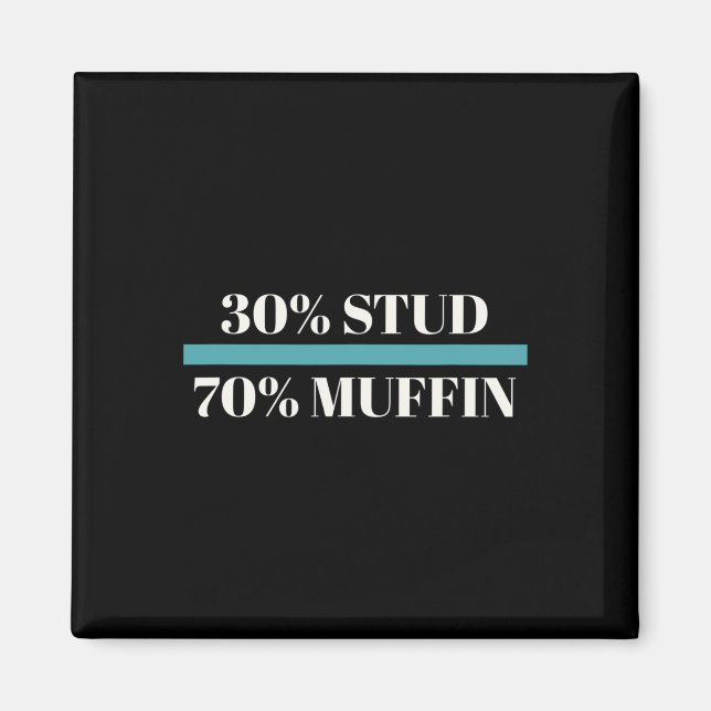 30% Stud 70% Muffin Funny Father's Day Valentines  Magnet (Front)