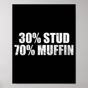 30% Stud 70% Muffin Funny Father's Day Valentines  Poster