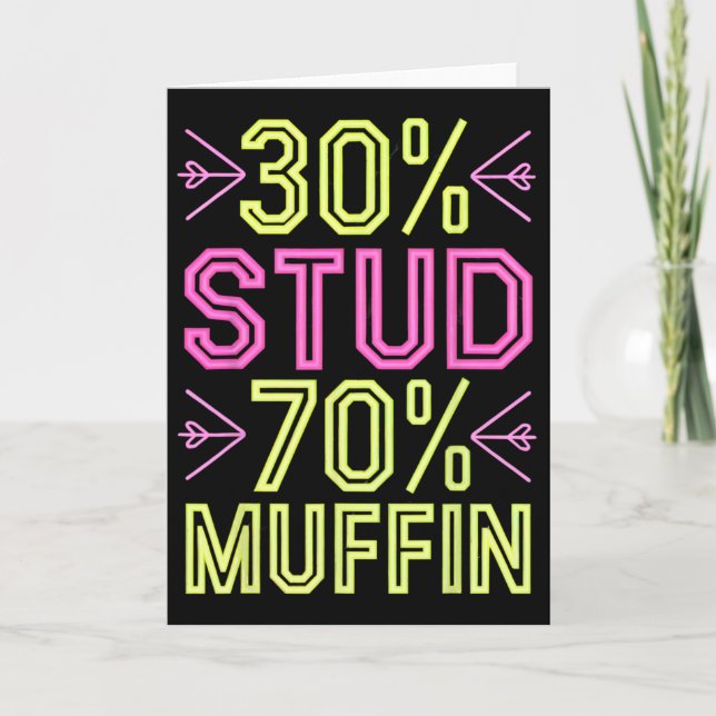 30% Stud 70% Muffin Funny Valentine Lover  Card (Front)