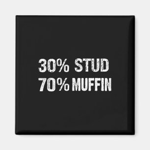 30% Stud 70% Muffin Funny Valentine Sayings Father Magnet