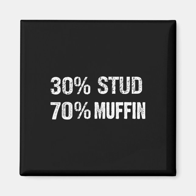 30% Stud 70% Muffin Funny Valentine Sayings Father Magnet (Front)