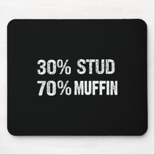 30% Stud 70% Muffin Funny Valentine Sayings Father Mouse Pad