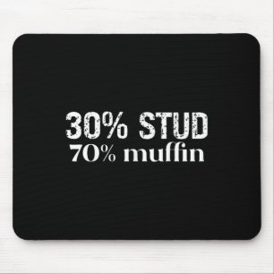 30 Stud 70 Muffin Funny Valentine Sayings Father's Mouse Pad