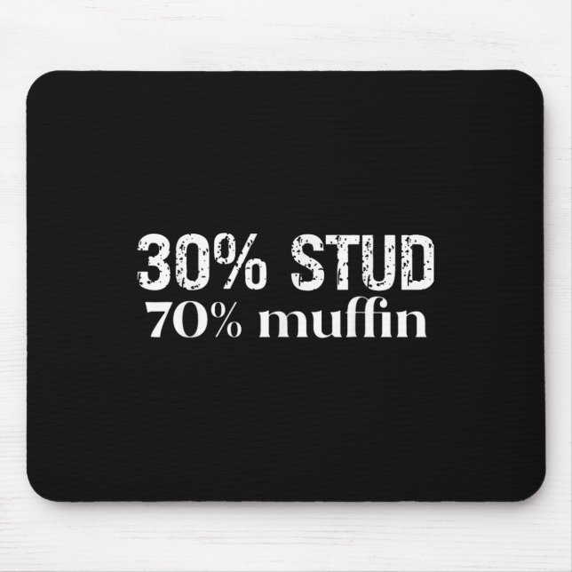 30 Stud 70 Muffin Funny Valentine Sayings Father's Mouse Pad (Front)