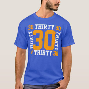 30 Thirty T-Shirt