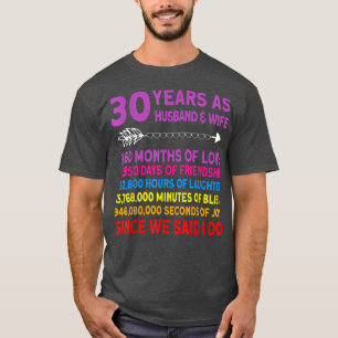 30 Year Funny Wedding Anniversary  T-Shirt