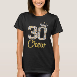 30 Year Old  30 Crew 30th Birthday Party Diamond C T-Shirt