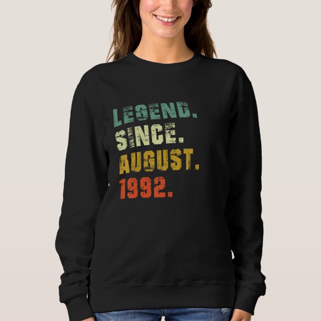 30 Year Old 30th Birthday  Legend Since August 199 Sweatshirt (Front)