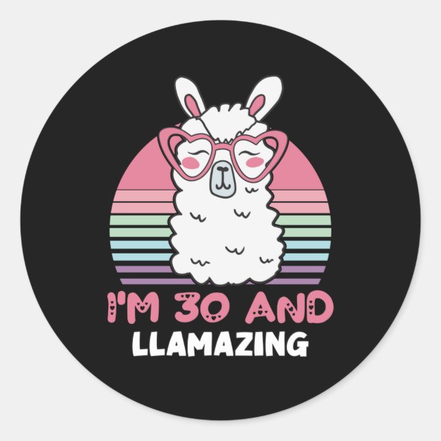 30 Year Old Bday Llamazing 30th Birthday Llama Classic Round Sticker (Front)
