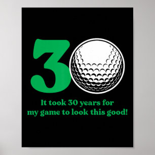 30 Year Old Golfer Golfing Quote Golf 30th Birthda Poster