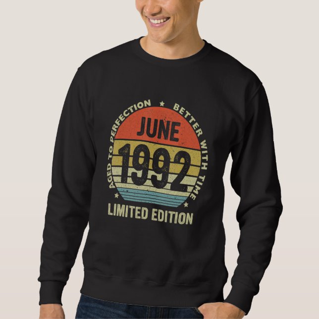 30 Year Old  Legend Since June 1992 30th Birthday  Sweatshirt (Front)