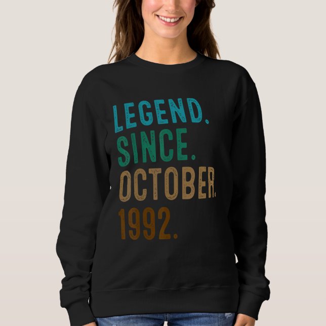 30 Year Old  Legend Since October 1992 30th Birthd Sweatshirt (Front)
