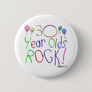 30 Year Olds Rock ! 6 Cm Round Badge