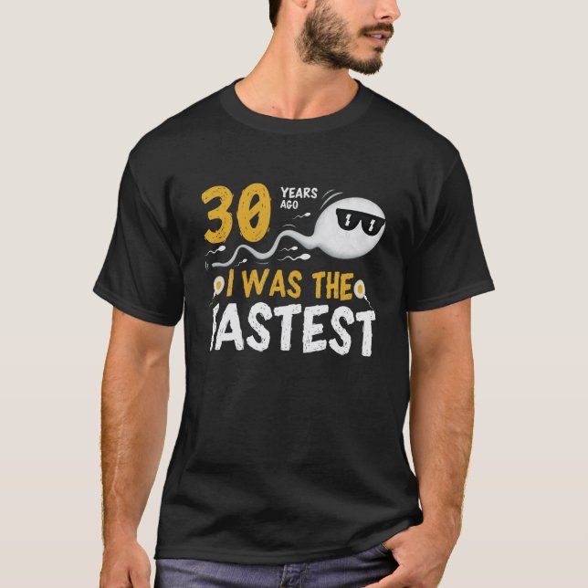 30 Years Ago I Was The Fastest T-Shirt (Front)