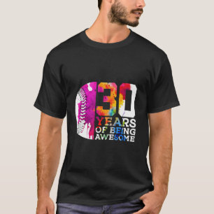 30 YEARS OF BEING AWESOME BASEBALL 30TH BIRTHDAY L T-Shirt