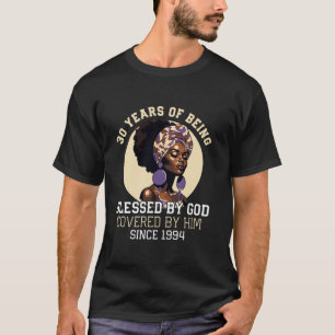 30 Years Of Being Blessed By God Since 1994 30th B T-Shirt