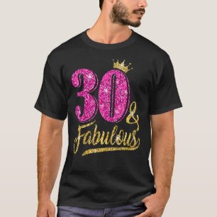 30 Years Old  30 & Fabulous 30th Birthday Pink Cro T-Shirt