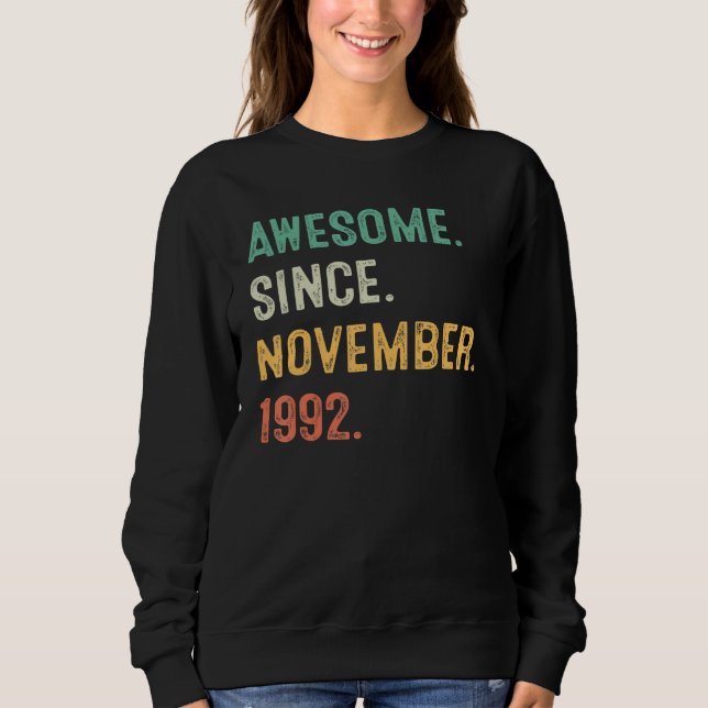 30 Years Old  30th Bday Men Awesome Since November Sweatshirt (Front)