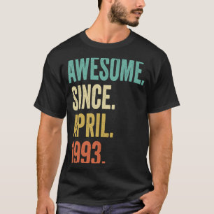 30 Years Old Awesome Since April 1993 30th Birthda T-Shirt