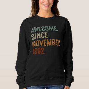 30 Years Old  Awesome Since November 1992 30th Bda Sweatshirt