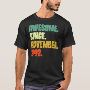 30 Years Old Awesome Since November 1992 30th Bir T-Shirt