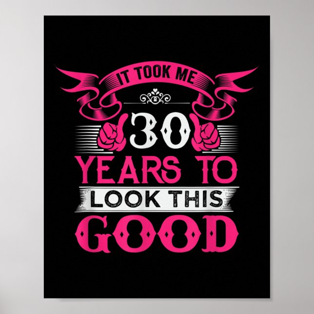 30 Years Old Birthday Funny Quote Graphics 30th B- Poster (Front)