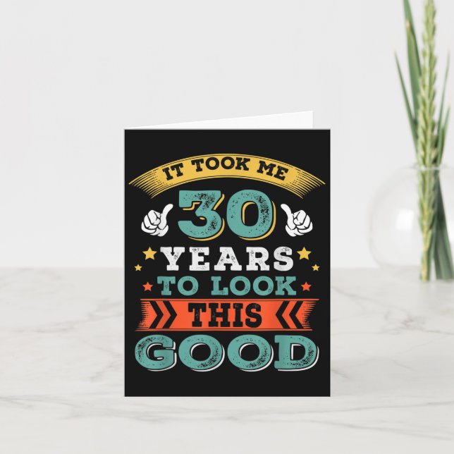 30 Years Old Birthday Quote Graphics Funny 30th B- Card (Front)