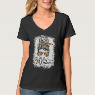 30 Years Old Fabulous Messy Bun Leopard 30th Birth T-Shirt