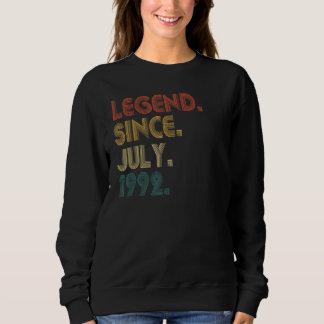 30 Years Old  Legend Since July 1992 30th Birthday Sweatshirt