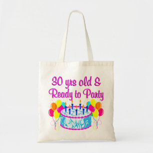 30 YR OLD & READY TO PARTY TOTE BAG