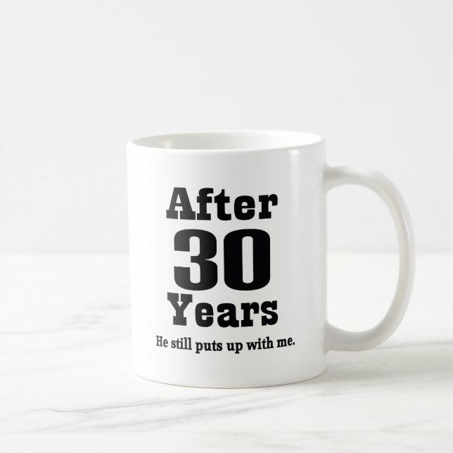 30th Anniversary (Funny) Coffee Mug (Right)