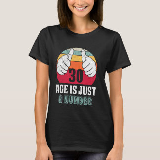30th Birthday 30 AGE IS JUST A NUMBER Funny Retro T-Shirt