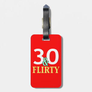 30th Birthday 30 and Flirty Luggage Tag