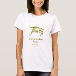 30th birthday add name date year gold template thi T-Shirt<br><div class="desc">editable design</div>
