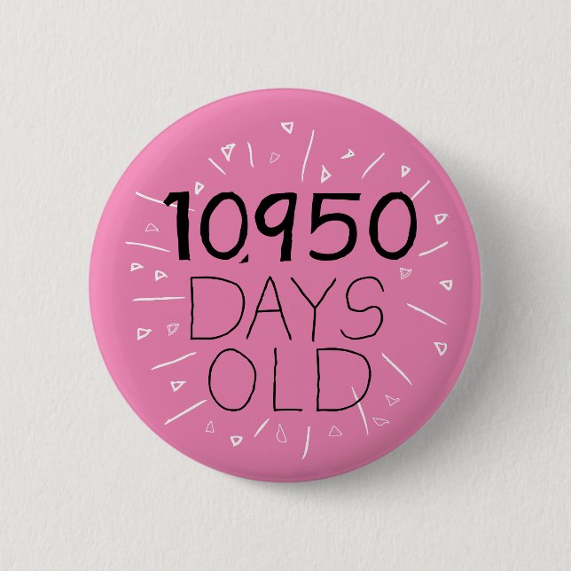 30th birthday Age in days 10950 thirty years funny 6 Cm Round Badge (Front)