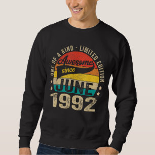 30th Birthday Awesome Since June 1992 30 Year Old Sweatshirt