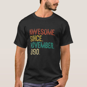30th Birthday Awesome Since November 1990 Gifts 30 T-Shirt