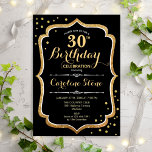 30th Birthday - Black Gold Invitation<br><div class="desc">30th Birthday Invitation. Elegant design in black and gold. Features stylish script font,  faux glitter gold and confetti. Perfect for a glam birthday party. Customise with your own details.</div>