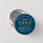 30th Birthday Born 1993 Add Name Blue Gold 3 Cm Round Badge<br><div class="desc">Personalised Birthday add your name and year badge. Edit the name and year with the template provided. A wonderful custom birthday party accessory. More gifts and party supplies available with the "setting standards" design in the store.</div>