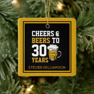 30th Birthday Cheers & Beers to 30 Years Ceramic Ornament
