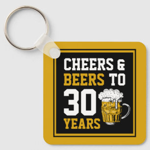 30th Birthday Cheers & Beers to 30 Years Key Ring