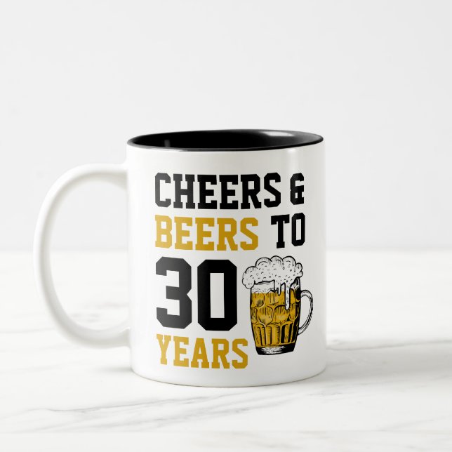 30th Birthday Cheers & Beers to 30 Years Two-Tone Coffee Mug (Left)